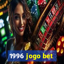 1996 jogo bet